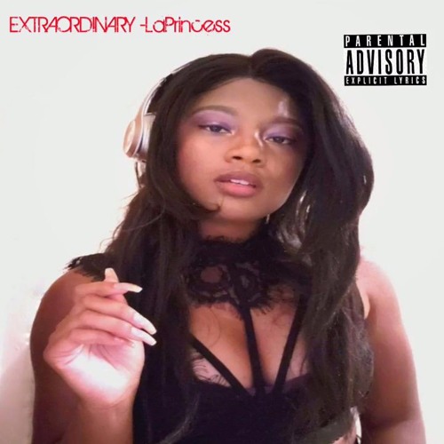 Extraordinary - LaPrincess