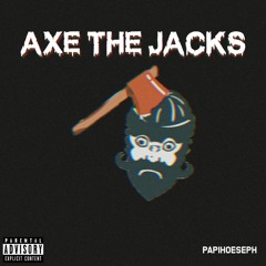 Axe The Jacks (NT DISSTRACK) (Prod. by Penacho)