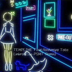 TEMPLIME feat.星宮とと - リンクロット(Lux-PSMT Remix)