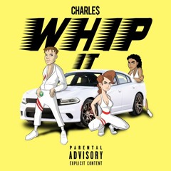 Charle$ - Whip It