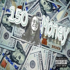 150Money (PROD. CHEW)