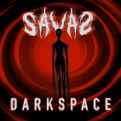 SAVAS - DARKSPACE [Free DL]
