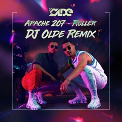 Apache 207 - Roller (DJ OLDE REMIX)