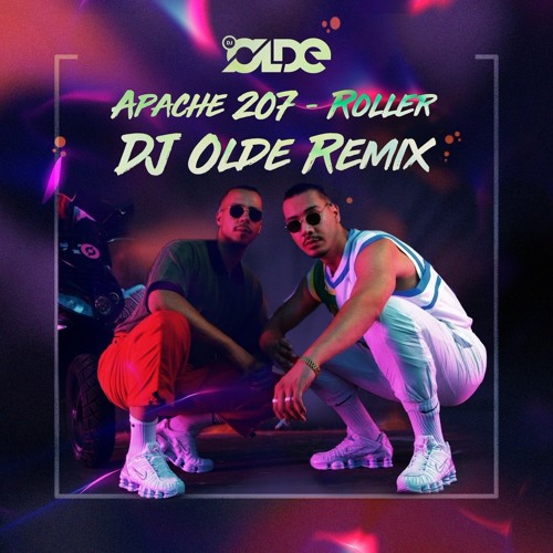 Stream Apache 207 - Roller (DJ OLDE REMIX) by DJ Olde | Listen online for  free on SoundCloud