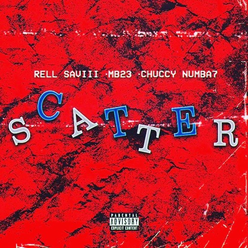 Chuccy Numba 7 x MB23 x Rell Saviii - Scatter