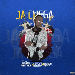 JÁ CHEGA (Ft. CRS'BREEZY & Walson Rizzy)