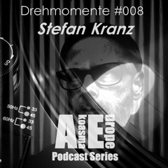AE Drehmomente #008 - Stefan Kranz