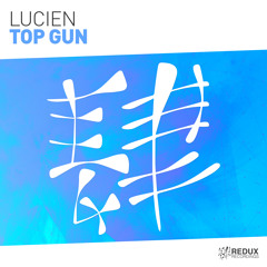 LUCIEN - Top Gun [Out Now]