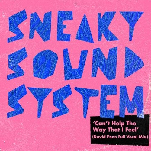 CAN'T HELP THE WAY THAT I FEEL (David Penn Full Vocal Mix) - radio edit