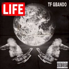 TF Gbando - Life