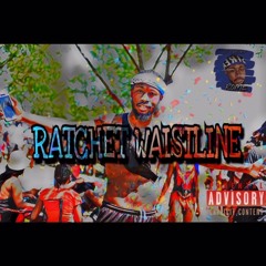 Ratchet Waistline Mix( Live audio)