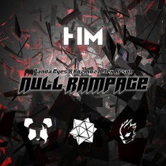 Panda Eyes X Kozmoz X Dex Arson - Null Rampage (Mashup)