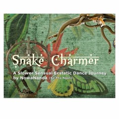 Nowananda: Ecstatic Dance, Breda NL, Snake Charmer edition, 27.9.2019