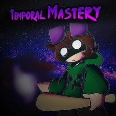 Temporal Mastery v3 ~ A Self-Insert Megalovania