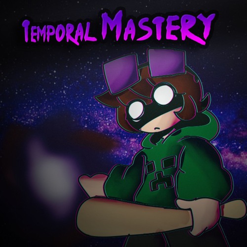 Temporal Mastery v3 ~ A Self-Insert Megalovania