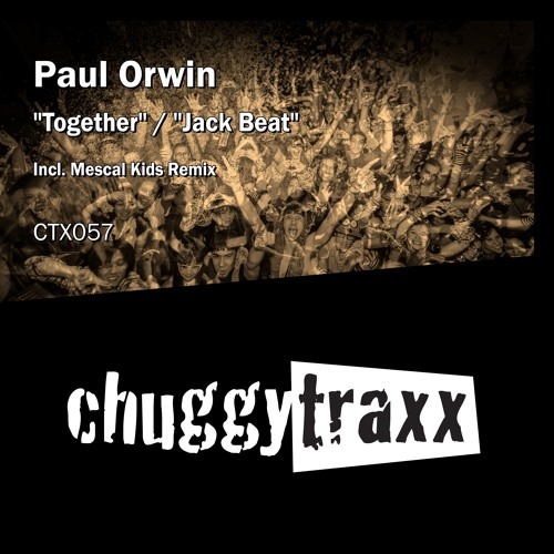 Paul Orwin "Together" (Mescal Kids Remix) CTX057 Preview