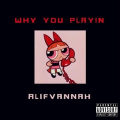 Why You Playin (prod. Emanbeats)