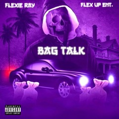 Flexie Ray - BAG TALK