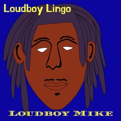 Loudboy Lingo Prod. Paved Melody