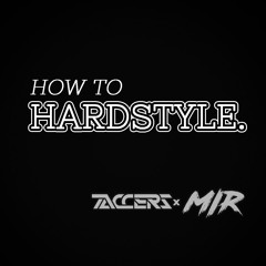 HOW TO HARDSTYLE