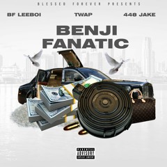 Benji Fanatic (Bf Leeboi feat. Twap & 448 Jake)