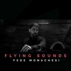 Federico Monachesi - Flying Sounds Live 13.10.19 Part 1