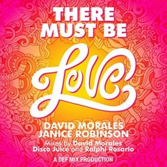David Morales Feat. Janice Robinson - There Must Be Love (Mike Soriano In Singapore Mix)