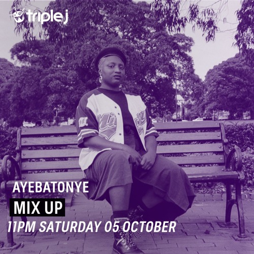 Ayebatonye Triple J Mix Up - October 5