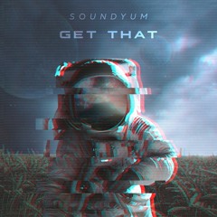SoundYum - Get That