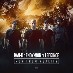Ran-D & Endymion Ft. LePrince - Run From Reality (OUT NOW)