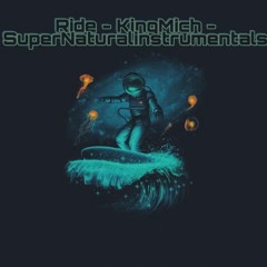 Ride - Kinng Micch prod by SuperNaturalinstrumentals