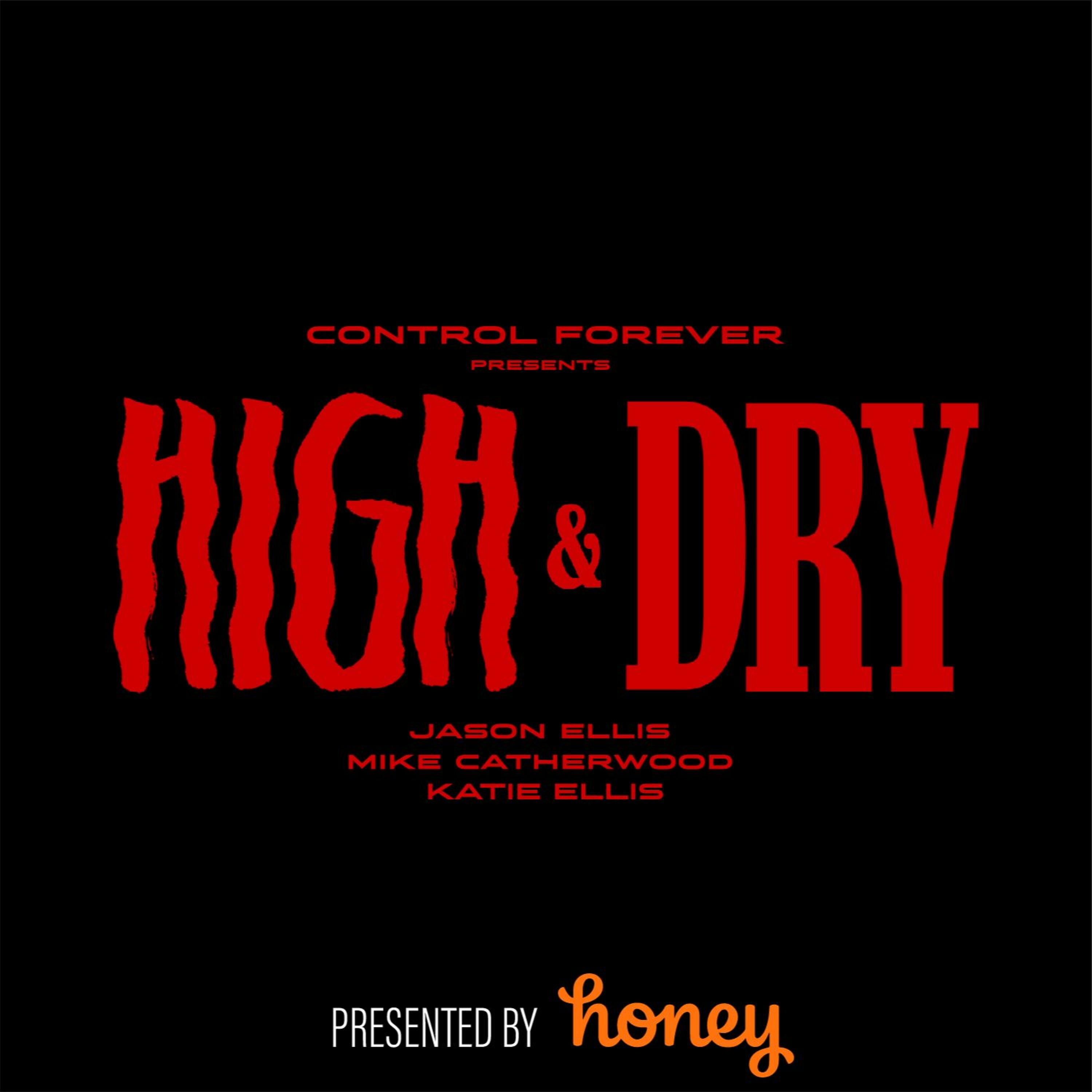 High and Dry Episode 31 - Jason ”Mayhem” Miller