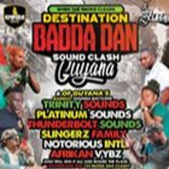 DESTINATION 1-2-3 BADDA DAN CLASH GUYANA 2019