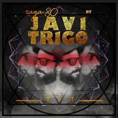 Rāga 80 - Javi Trigo