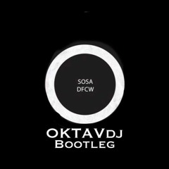 Sosa (UK) - DFCW (Oktavdj Bootleg)
