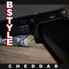 Cheddar B$TYLE prod. Kapra Kash(On all major streaming platforms)