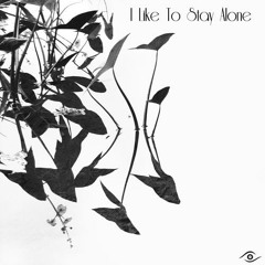 Quisquilloso ▶ I Like To Stay Alone