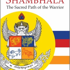 Shambala The Sacred Path Of The Warrior Chapter 1
