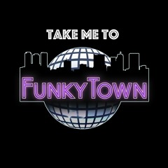 Take me to Funky Town - Home Cookin' DJ Mix #6