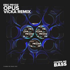 Eric Prydz - Opus (VICKA Remix) Supported by Vintage Culture [FREE DOWNLOAD]