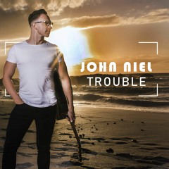 John Niel - Trouble