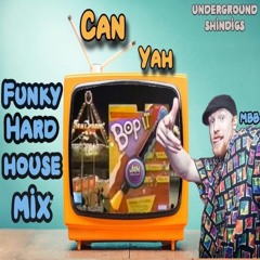 Can Yah Bop It Baby  (Funky 4x4 Hard House Mix) - MBB