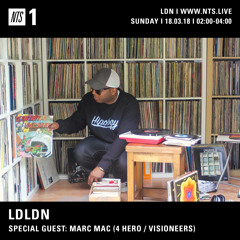 LDLDN - NTS Radio - Marc Mac - Mar 2018