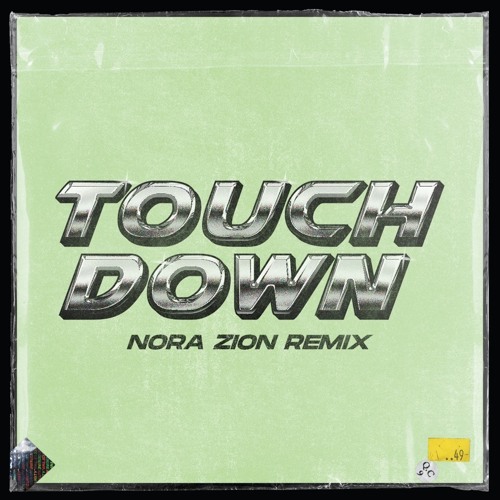 Touch Down (Nora Zion Edit)