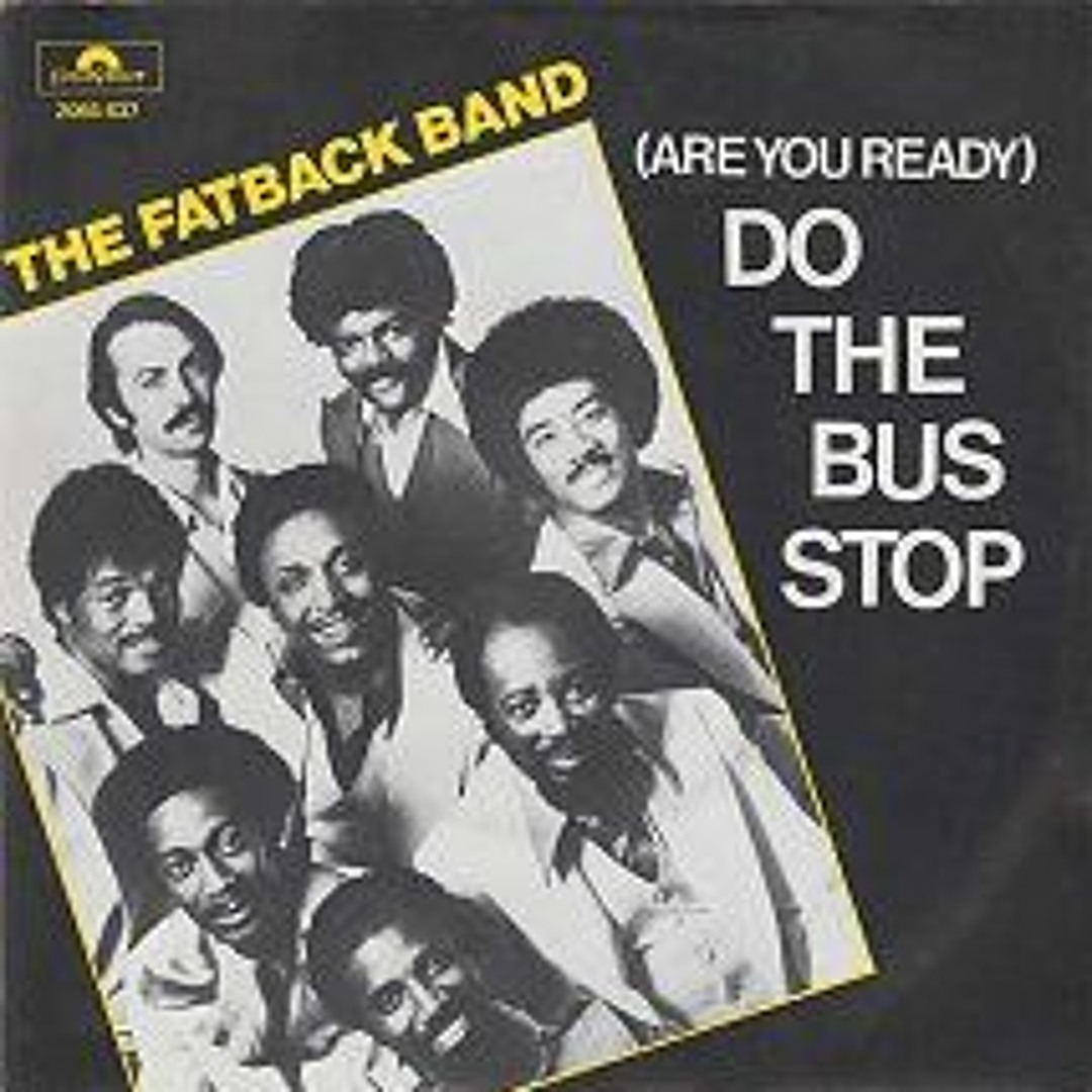 The Fatback Band / The Bus stop Band The Fatback Band / The Bus stop Band