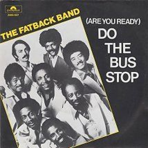 The Fatback Band / The Bus stop Band The Fatback Band / The Bus stop Band