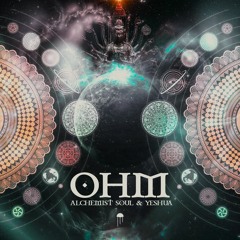 Alchemist Soul & Yeshua - OHM (Original Mix) @MEDUSA REC