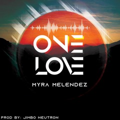 Myra Melendez - One Love