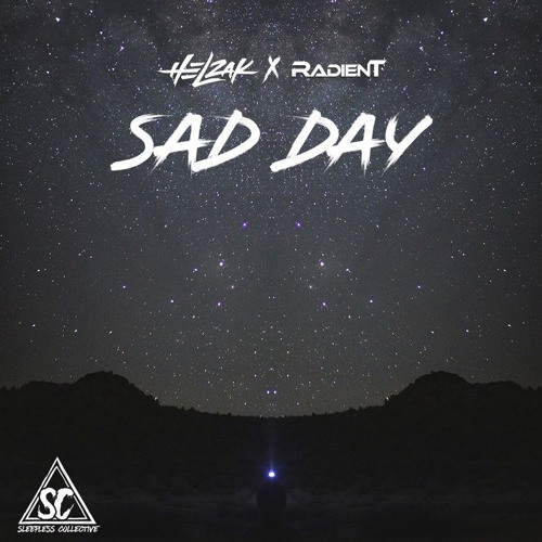 Helzak x Radient - Sad Day