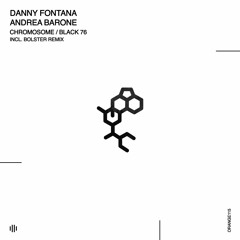 Danny Fontana - Chromosome (Bolster Remix) [Orange Recordings] - ORANGE115
